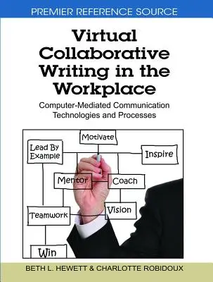 Virtuálne kolaboratívne písanie na pracovisku: Počítačom sprostredkované komunikačné technológie a procesy - Virtual Collaborative Writing in the Workplace: Computer-Mediated Communication Technologies and Processes