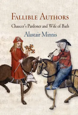 Omylní autori: Chaucerov Pardoner a Bathova žena - Fallible Authors: Chaucer's Pardoner and Wife of Bath