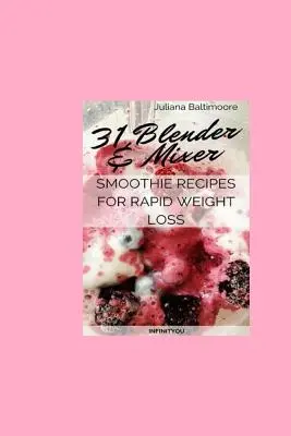 31 smoothie receptov z mixéra a mixéra na rýchle chudnutie - 31 Blender & Mixer Smoothie Recipes For Rapid Weight Loss