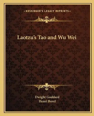 Laotzuovo Tao a Wu Wej - Laotzu's Tao and Wu Wei