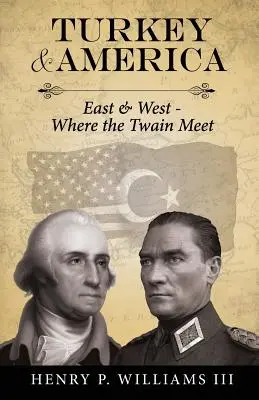 Turecko a Amerika: Východ a Západ - kde sa stretávajú títo dvaja ľudia - Turkey and America: East & West - Where the Twain Meet