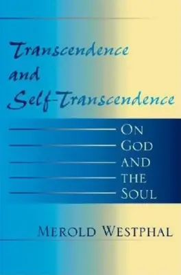 Transcendencia a sebatranscendencia: O Bohu a duši - Transcendence and Self-Transcendence: On God and the Soul