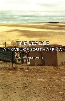 The Beadle - román z Južnej Afriky - The Beadle - A Novel of South Africa