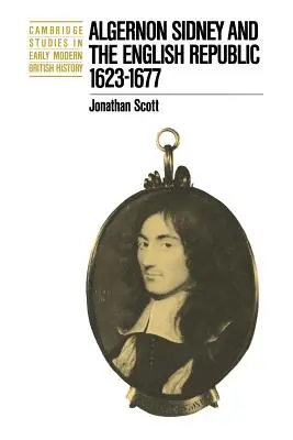 Algernon Sidney a Anglická republika 1623 1677 - Algernon Sidney and the English Republic 1623 1677