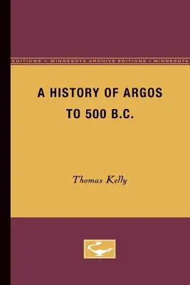 Dejiny Argosu do roku 500 pred n. l. - A History of Argos to 500 B.C