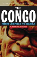 Kongo od Leopolda po Kabilu: Ľudové dejiny od Kabilu po Kabilu - The Congo from Leopold to Kabila: A People's History