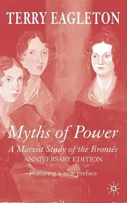 Mýty o moci: Marxistická štúdia o Brontoch - Myths of Power: A Marxist Study of the Bronts