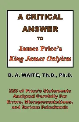 Kritická odpoveď na knihu Jamesa Pricea King James Onlyism - A Critical Answer to James Price's King James Onlyism