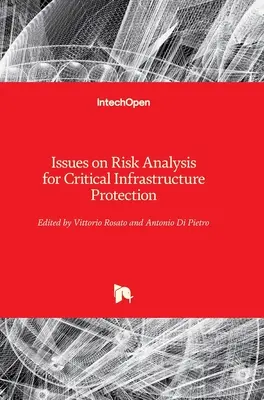 Otázky analýzy rizík pre ochranu kritickej infraštruktúry - Issues on Risk Analysis for Critical Infrastructure Protection