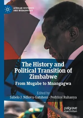 Dejiny a politická transformácia Zimbabwe: Od Mugabeho po Mnangagwu - The History and Political Transition of Zimbabwe: From Mugabe to Mnangagwa