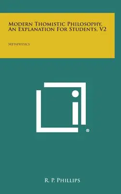 Moderná tomistická filozofia, výklad pre študentov, V2: Metaphysics - Modern Thomistic Philosophy, an Explanation for Students, V2: Metaphysics