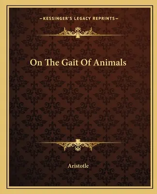 O chôdzi zvierat - On The Gait Of Animals