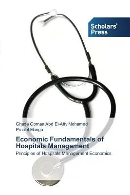 Ekonomické základy riadenia nemocníc - Economic Fundamentals of Hospitals Management