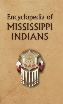 Encyklopédia indiánov Mississippi - Encyclopedia of Mississippi Indians