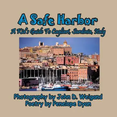 Bezpečný prístav, detský sprievodca po Cagliari, Sardínia, Taliansko - A Safe Harbor, A Kid's Guide To Cagliari, Sardinia, Italy
