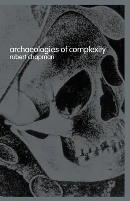 Archeológie zložitosti - Archaeologies of Complexity