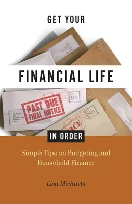 Urobte si poriadok vo svojom finančnom živote - Get Your Financial Life in Order