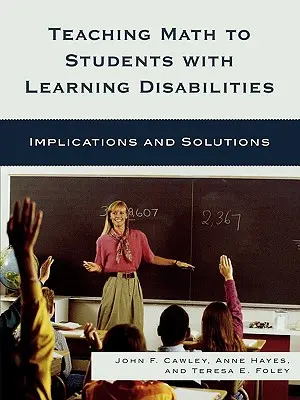 Vyučovanie matematiky žiakov s poruchami učenia: Dôsledky a riešenia - Teaching Math to Students with Learning Disabilities: Implications and Solutions