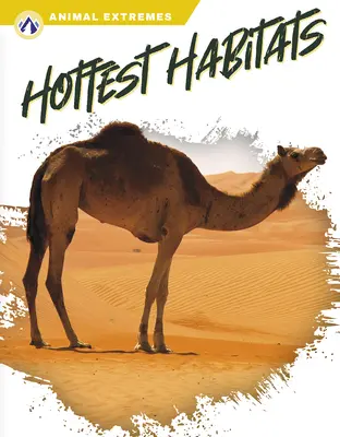 Najhorúcejšie biotopy - Hottest Habitats