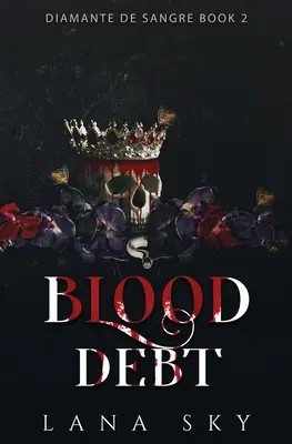 Krvavý dlh: Temná kartelová romanca - Blood Debt: A Dark Cartel Romance