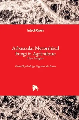 Arbuskulárne mykorízne huby v poľnohospodárstve - nové poznatky - Arbuscular Mycorrhizal Fungi in Agriculture - New Insights