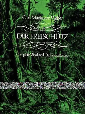 Der Freischtz v plnom znení - Der Freischtz in Full Score