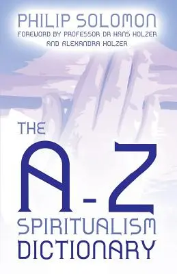 Slovník spiritualizmu od A do Z - The A-Z Spiritualism Dictionary