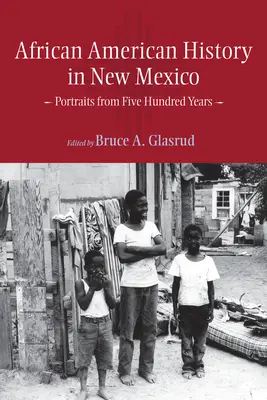 Afroamerické dejiny v Novom Mexiku: Päťstoročné portréty - African American History in New Mexico: Portraits from Five Hundred Years