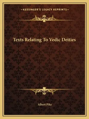Texty týkajúce sa védskych božstiev - Texts Relating To Vedic Deities