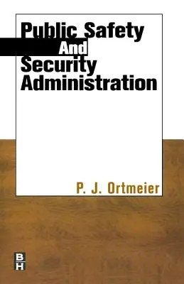 Verejná bezpečnosť a bezpečnostná správa - Public Safety and Security Administration