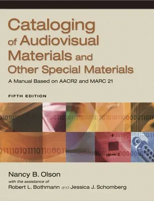 Katalogizácia audiovizuálnych materiálov a iných špeciálnych materiálov: Príručka založená na AACR2 a Marc 21 - Cataloging of Audiovisual Materials and Other Special Materials: A Manual Based on AACR2 and Marc 21