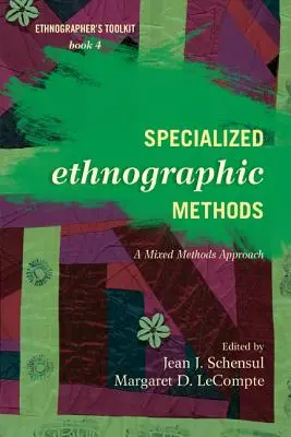 Špecializované etnografické metódy: Prístup zmiešaných metód - Specialized Ethnographic Methods: A Mixed Methods Approach