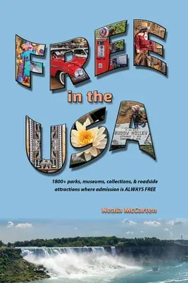 Free in the USA: Viac ako 1800 parkov, múzeí, zbierok a atrakcií pri cestách, kde je vstup vždy zadarmo - Free in the USA: 1800+ parks, museums, collections, and roadside attractions where admission is always free