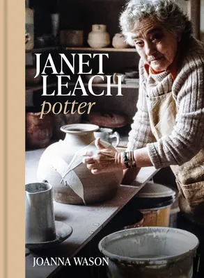 Janet Leachová: Potter - Janet Leach: Potter