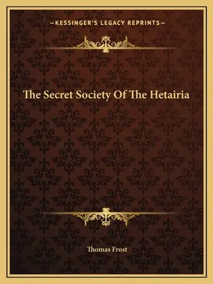 Tajná spoločnosť Hetairia - The Secret Society Of The Hetairia