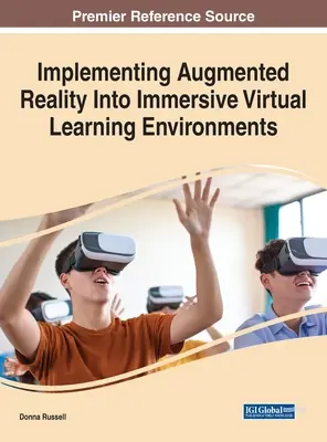 Implementácia rozšírenej reality do pohlcujúcich virtuálnych vzdelávacích prostredí - Implementing Augmented Reality Into Immersive Virtual Learning Environments