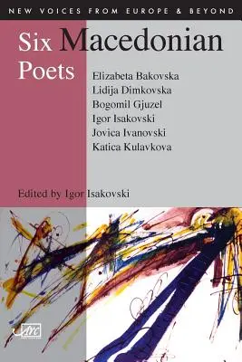 Šesť macedónskych básnikov - Six Macedonian Poets