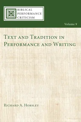 Text a tradícia v predstavení a písaní - Text and Tradition in Performance and Writing