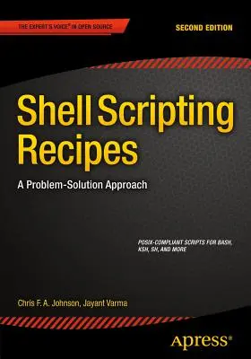 Recepty na skriptovanie v shelle: Prístup k riešeniu problémov - Shell Scripting Recipes: A Problem-Solution Approach