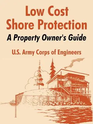 Nízkonákladová ochrana pobrežia: Príručka pre majiteľov nehnuteľností - Low Cost Shore Protection: A Property Owner's Guide