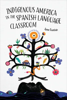 Domorodé obyvateľstvo Ameriky na hodinách španielskeho jazyka - Indigenous America in the Spanish Language Classroom