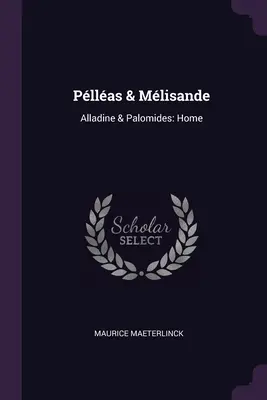 Pllas & Mlisande: Alladine & Palomides: Domov - Pllas & Mlisande: Alladine & Palomides: Home
