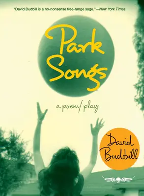 Park Songs: Báseň/hra - Park Songs: A poem/play