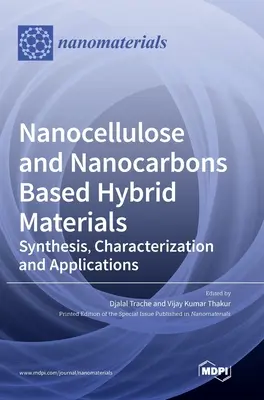 Nanocellulose and Nanocarbons Based Hybrid Materials: Syntéza, charakterizácia a aplikácie - Nanocellulose and Nanocarbons Based Hybrid Materials: Synthesis, Characterization and Applications