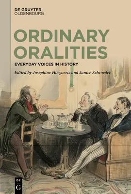 Obyčajné ústnosti: Všedné hlasy v histórii - Ordinary Oralities: Everyday Voices in History
