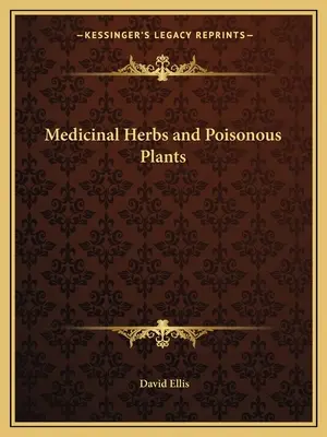 Liečivé byliny a jedovaté rastliny - Medicinal Herbs and Poisonous Plants
