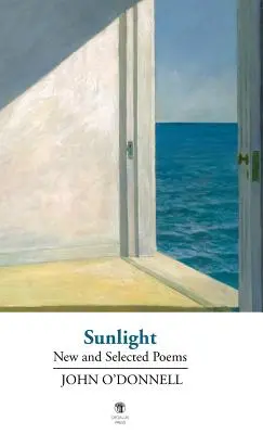 Slnečné svetlo: Nové a vybrané básne - Sunlight: New and Selected Poems