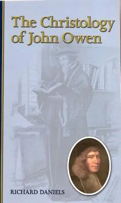 Kristológia Johna Owena - The Christology of John Owen