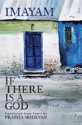 Ak existuje Boh a iné príbehy: Krátke príbehy - If there is a God and other stories: Short stories