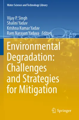 Degradácia životného prostredia: Výzvy a stratégie na ich zmiernenie - Environmental Degradation: Challenges and Strategies for Mitigation